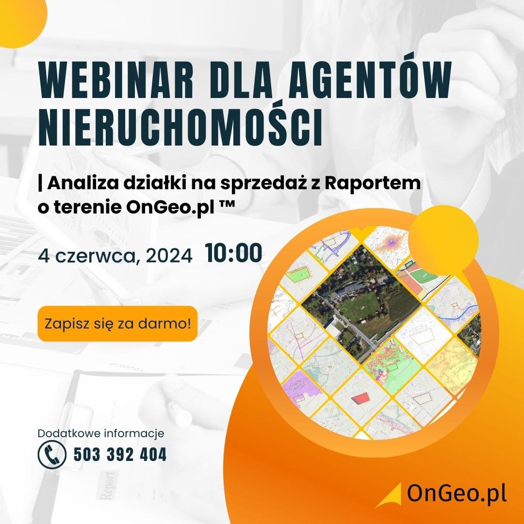 Webinar dla agentów nieruchomości - analiza działki z Raportem o terenie OnGeo.pl