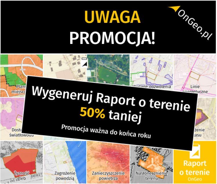 Wygeneruj Raport o terenie 50% taniej, OnGeo.pl